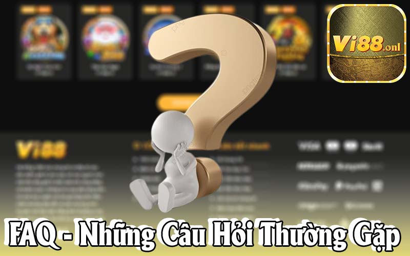 Những Câu Hỏi Thường Gặp